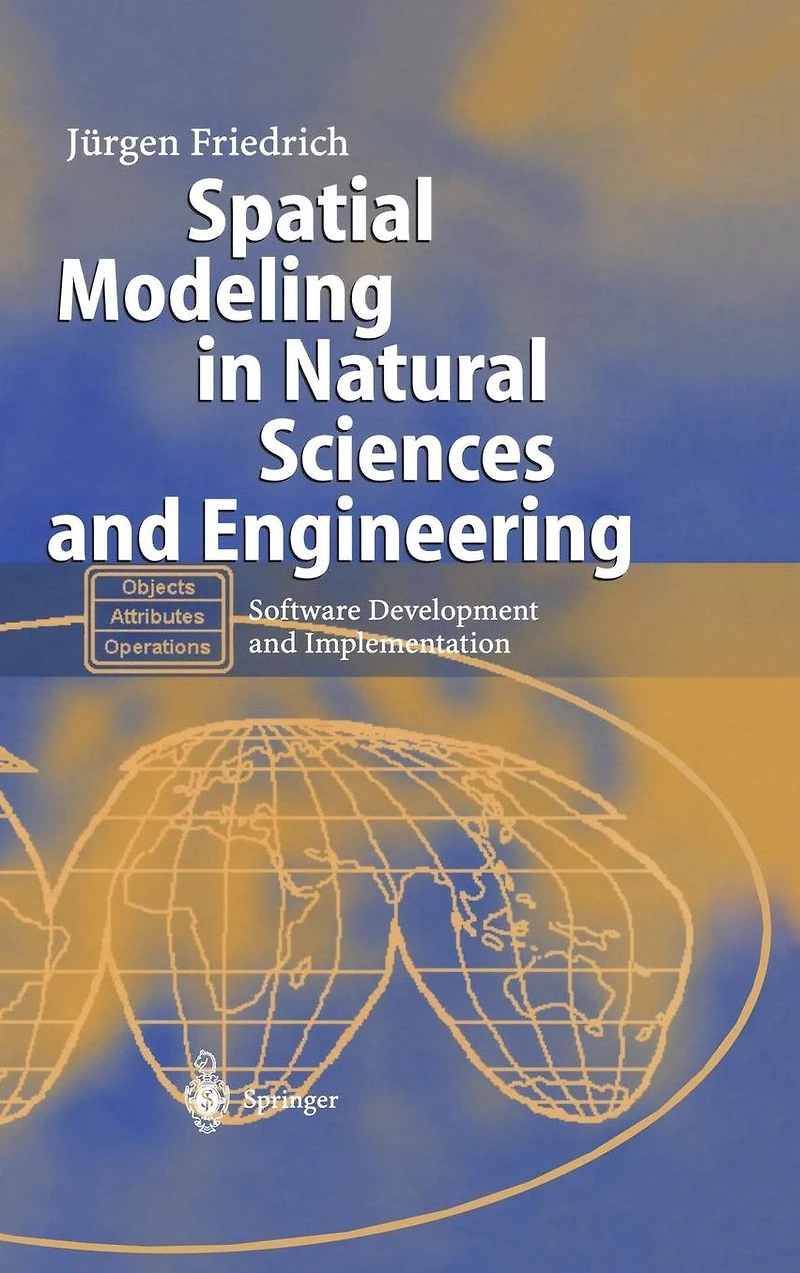 Spatial Modeling Natural Sciences and Engineering: Software Development Implementation