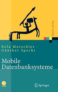 Mobile Datenbanksysteme: Architektur, Implementierung, Konzepte