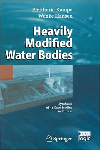 Heavily Modified Water Bodies: Synthesis of 34 Case Studies Europe