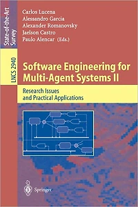 Software Engineering for Multi-Agent Systems II: Research Issues and Practical Applications