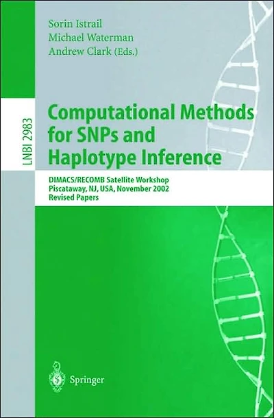 Computational Methods for SNPs and Haplotype Inference: DIMACS/RECOMB Satellite Workshop, Piscataway, NJ, USA, November 21-22, 2002, Revised Papers