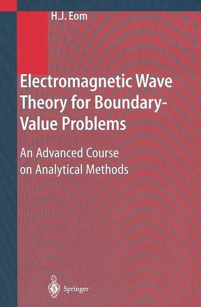 Electromagnetic Wave Theory for Boundary-Value Problems: An Advanced Course on Analytical Methods