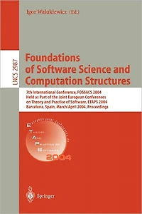 Foundations of Software Science and Computation Structures: 7th International Conference, FOSSACS 2004, Held as Part of the Joint European Conferences on Theory and Practice of Software, ETAPS 2004, Barcelona, Spain, March 29 - April 2, 2004, Proceedings
