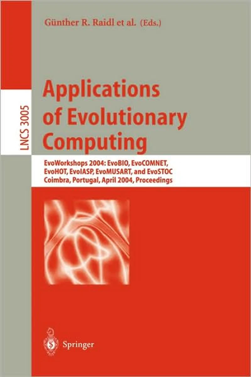 Applications of Evolutionary Computing: EvoWorkshops 2004: EvoBIO, EvoCOMNET, EvoHOT, EvoIASP, EvoMUSART, and EvoSTOC, Coimbra, Portugal, April 5-7, 2004, Proceedings
