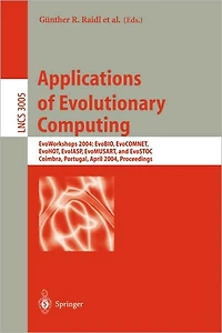 Applications of Evolutionary Computing: EvoWorkshops 2004: EvoBIO, EvoCOMNET, EvoHOT, EvoIASP, EvoMUSART, and EvoSTOC, Coimbra, Portugal, April 5-7, 2004, Proceedings