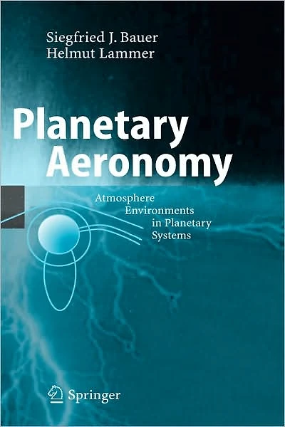 Planetary Aeronomy: Atmosphere Environments Systems