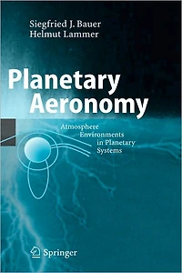 Planetary Aeronomy: Atmosphere Environments Systems