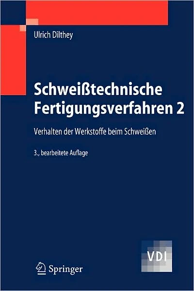 Schweißtechnische Fertigungsverfahren 2: Verhalten der Werkstoffe beim Schweißen