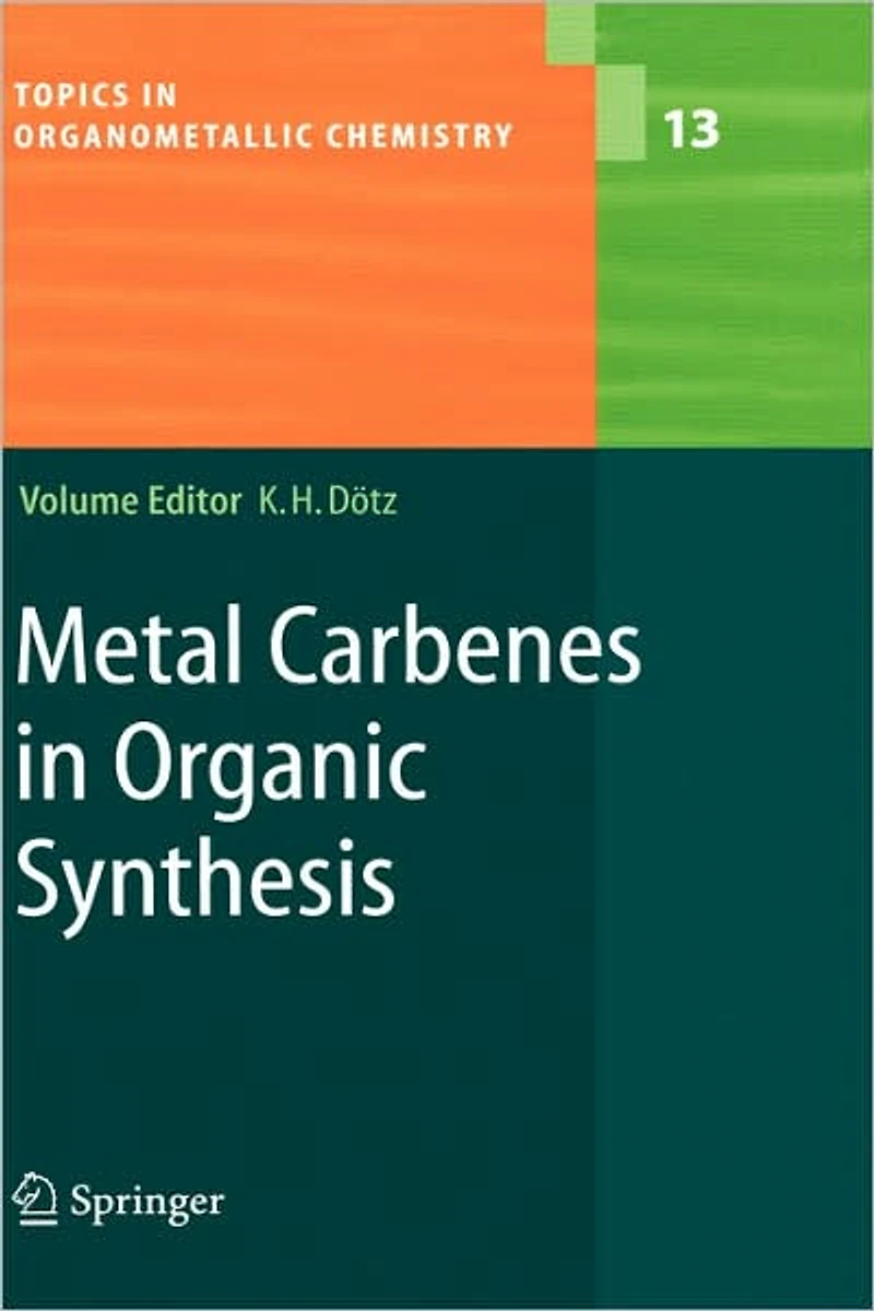 Metal Carbenes Organic Synthesis
