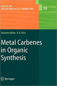Metal Carbenes Organic Synthesis