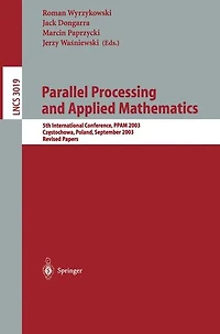 Parallel Processing and Applied Mathematics: 5th International Conference, PPAM 2003, Czestochowa, Poland, September 7-10, 2003. Revised Papers