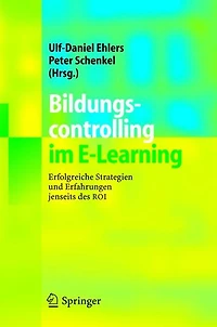 Bildungscontrolling im E-Learning: Erfolgreiche Strategien und Erfahrungen jenseits des ROI