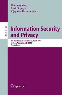 Information Security and Privacy: 9th Australasian Conference, ACISP 2004, Sydney, Australia, July 13-15, 2004, Proceedings