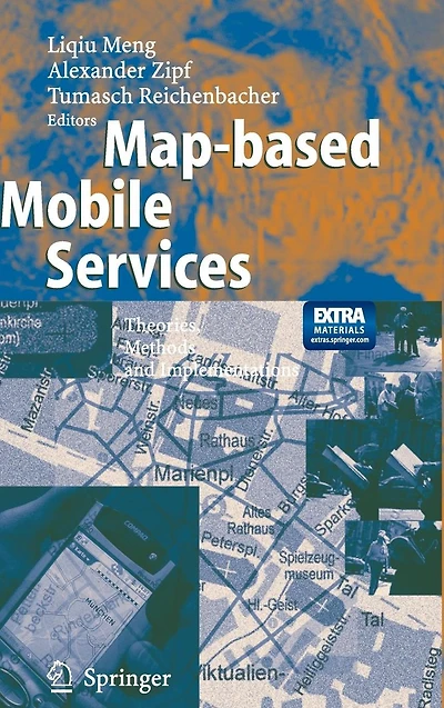 Map-based Mobile Services: Theories, Methods and Implementations