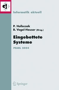 Eingebettete Systeme: Fachtagung der GI-Fachgruppe REAL-TIME, Echtzeitsysteme und PEARL, Boppard, 25./26. November 2004