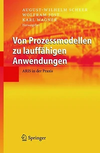 Von Prozessmodellen zu lauffï¿½higen Anwendungen: ARIS in der Praxis