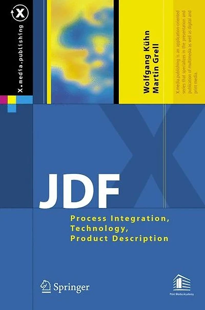JDF: Process Integration, Technology, Product Description