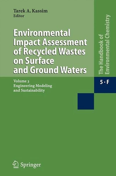 Environmental Impact Assessment of Recycled Wastes on Surface and Ground Waters: Engineering Modeling Sustainability