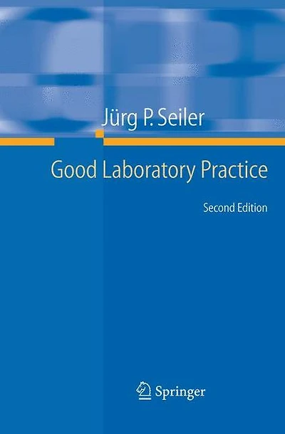 Good Laboratory Practice: the Why and How
