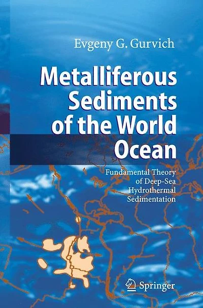 Metalliferous Sediments of the World Ocean: Fundamental Theory Deep-Sea Hydrothermal Sedimentation