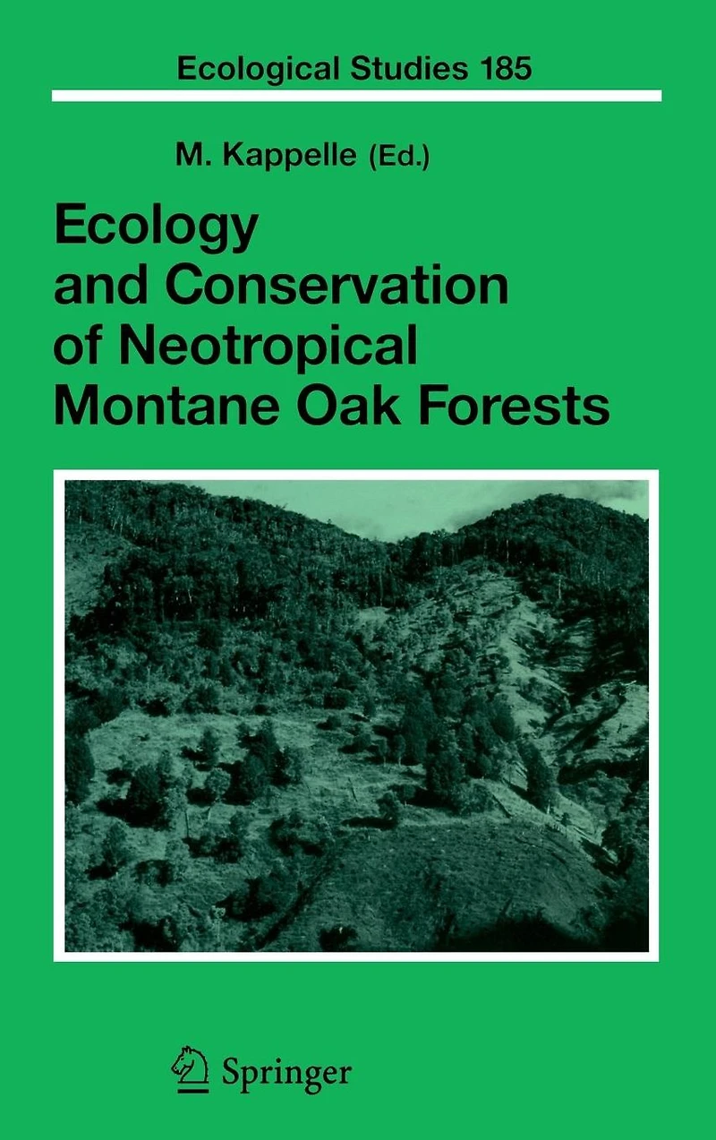 Ecology and Conservation of Neotropical Montane Oak Forests