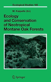 Ecology and Conservation of Neotropical Montane Oak Forests