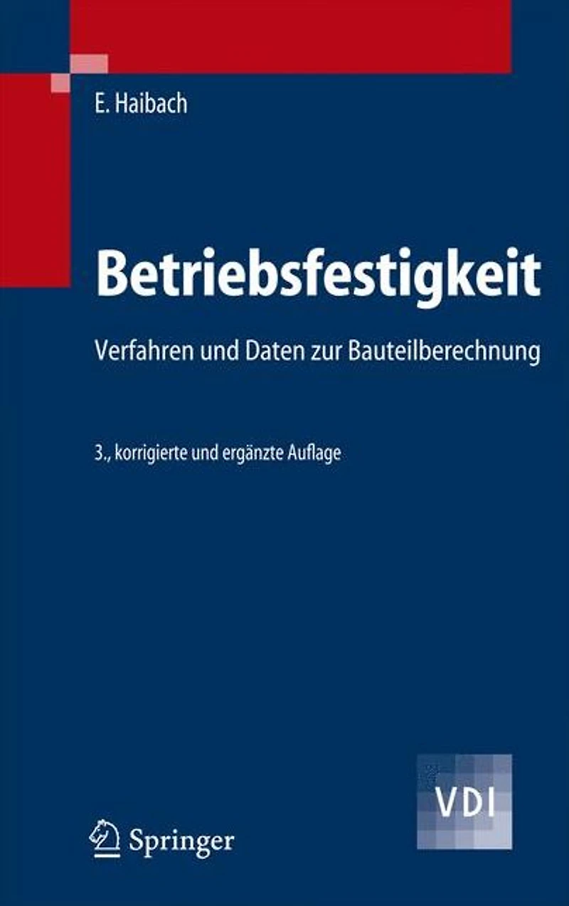 Betriebsfestigkeit: Verfahren und Daten zur Bauteilberechnung