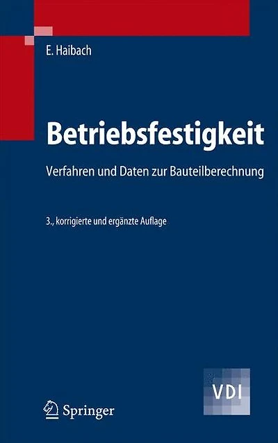Betriebsfestigkeit: Verfahren und Daten zur Bauteilberechnung