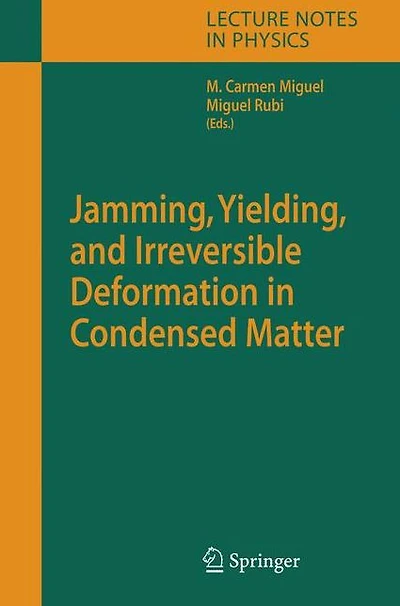 Jamming, Yielding, and Irreversible Deformation Condensed Matter
