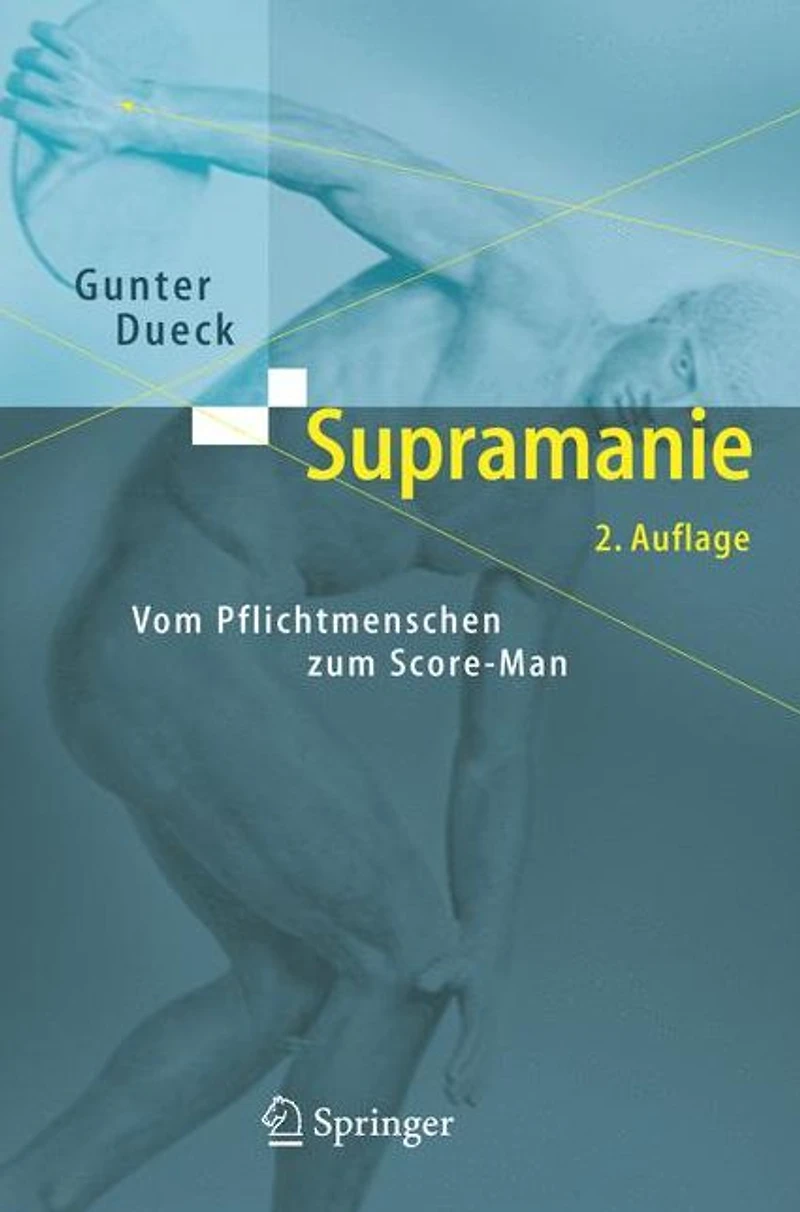 Supramanie: Vom Pflichtmenschen zum Score-Man