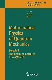 Mathematical Physics of Quantum Mechanics: Selected and Refereed Lectures from QMath9
