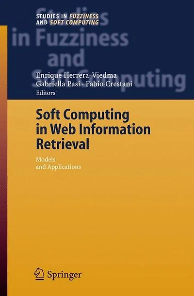 Soft Computing in Web Information Retrieval: Models and Applications