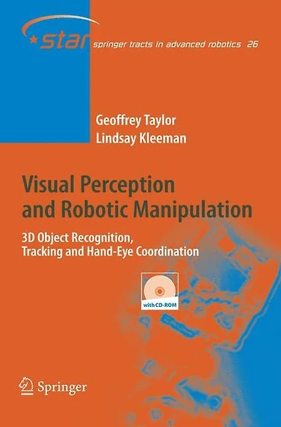 Visual Perception and Robotic Manipulation: 3D Object Recognition, Tracking Hand-Eye Coordination