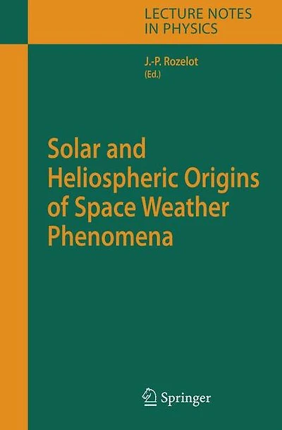 Solar and Heliospheric Origins of Space Weather Phenomena