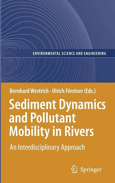 Sediment Dynamics and Pollutant Mobility in Rivers: An Interdisciplinary Approach