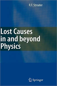 Lost Causes and beyond Physics