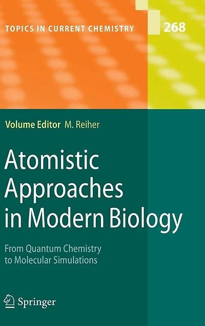 Atomistic Approaches Modern Biology: From Quantum Chemistry to Molecular Simulations