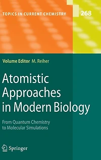 Atomistic Approaches Modern Biology: From Quantum Chemistry to Molecular Simulations