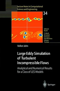 Large Eddy Simulation of Turbulent Incompressible Flows: Analytical and Numerical Results for a Class of LES Models