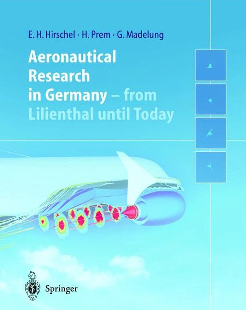Aeronautical Research in Germany: From Lilienthal until Today