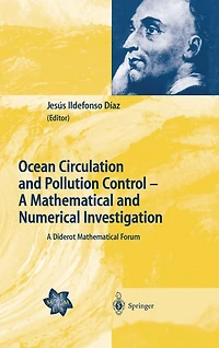 Ocean Circulation and Pollution Control - A Mathematical Numerical Investigation: Diderot Forum
