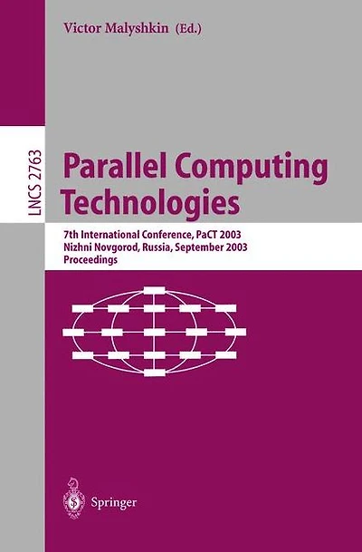 Parallel Computing Technologies: 7th International Conference, PaCT 2003, Novosibirsk, Russia, September 15-19, 2003, Proceedings