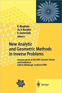 New Analytic and Geometric Methods Inverse Problems: Lectures given at the EMS Summer School Conference held Edinburgh, Scotland 2000