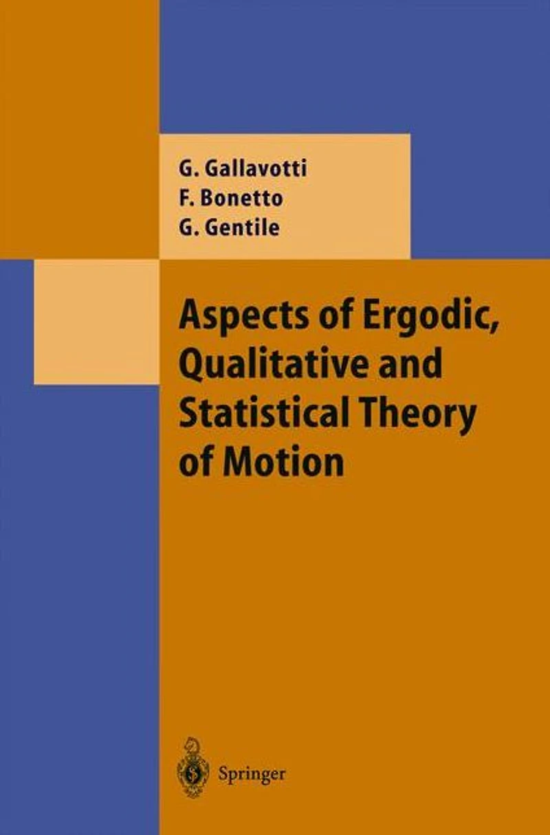 Aspects of Ergodic, Qualitative and Statistical Theory Motion
