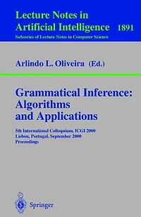 Grammatical Inference: Algorithms and Applications: 5th International Colloquium, ICGI 2000, Lisbon, Portugal, September 11-13, 2000 Proceedings