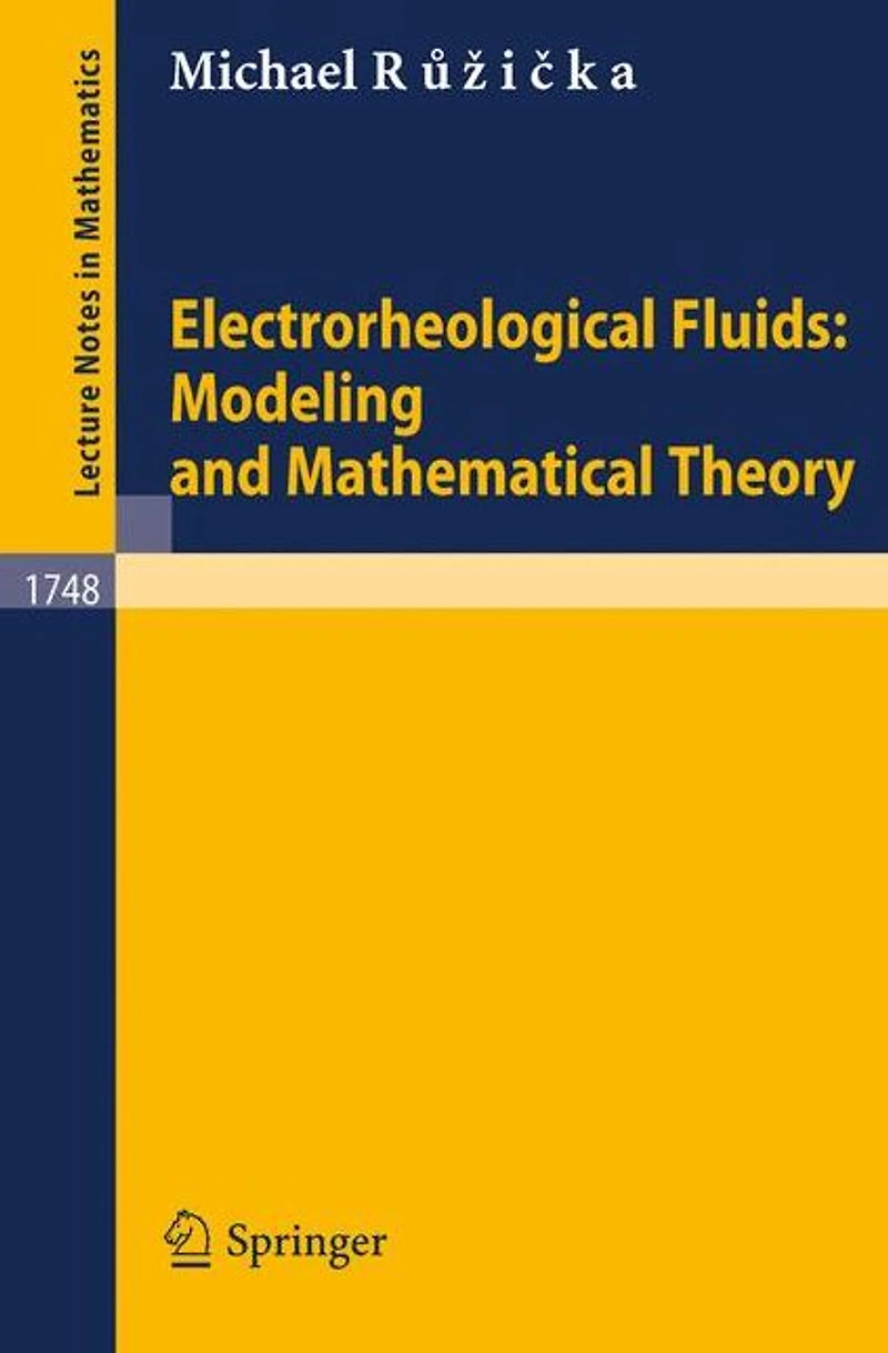 Electrorheological Fluids: Modeling and Mathematical Theory