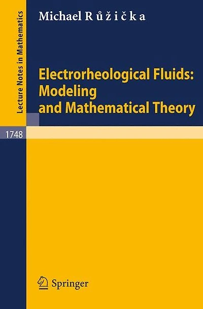 Electrorheological Fluids: Modeling and Mathematical Theory