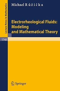 Electrorheological Fluids: Modeling and Mathematical Theory