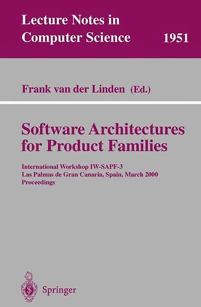 Software Architectures for Product Families: International Workshop IW-SAPF-3. Las Palmas de Gran Canaria, Spain, March 15-17, 2000 Proceedings