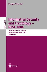 Information Security and Cryptology - ICISC 2000: Third International Conference, Seoul, Korea, December 8-9, 2000, Proceedings